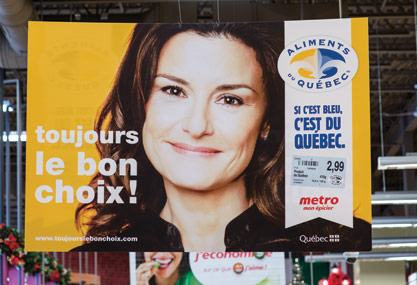 A Metro store in Quebec touts local products as “always a good choice.” Metro has a strong heritage of connection with its local communities, according to CMO Marc Giroux.